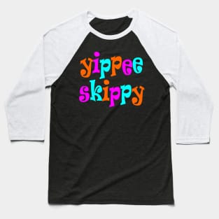 Yippee Skippy Baseball T-Shirt